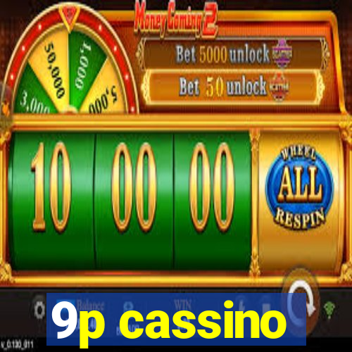 9p cassino